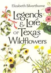 Tapa de Legends & lore of Texas wildflowers