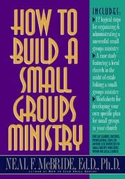 Tapa de How to build a small groups ministry