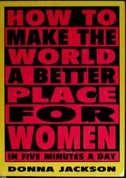 Tapa de How to make the world a better place for women in five minutes a day