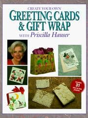 Tapa de Create your own greeting cards & gift wrap with Priscilla Hauser