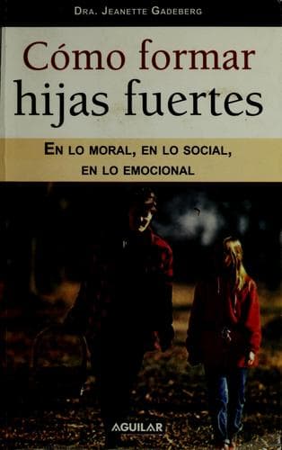 Tapa de Cómo formar hijas fuertes