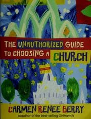 Tapa de The unauthorized guide to choosing a church