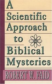 Tapa de A scientific approach to Biblical mysteries