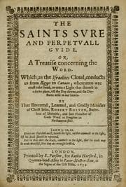 Tapa de The saints svre and perpetvall gvide. Or, A treatise concerning the Word. Which, as the Israelites cloud, conducts us from AEgypt to Canaan; whereunto wee must take heed, as unto a light that shineth in a darke place, till the day dawne, and the day-starre arise in our hearts ...