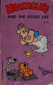 Tapa de Heathcliff and the Good Life (Volume I of Here's Heathcliff)