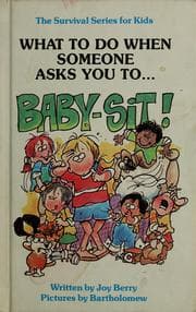 Tapa de What to Do When Someone Asks You to Baby-Sit (The Survival Series for Kids)
