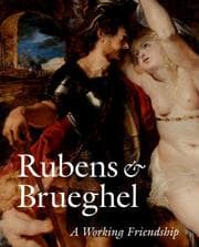 Tapa de Reubens and Brueghel: A Working Friendship (Getty Trust Publications: J. Paul Getty Museum)