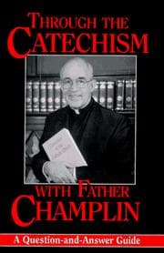 Tapa de Through the Catechism with Father Champlin