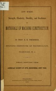 Tapa de On the strength, elasticity, ductility and resilience of materials of machine construction, and on various hitherto unobserved phenomena