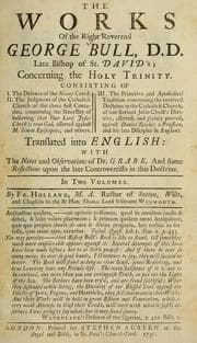 Tapa de Works of the Right Reverend George Bull, D.D. ...