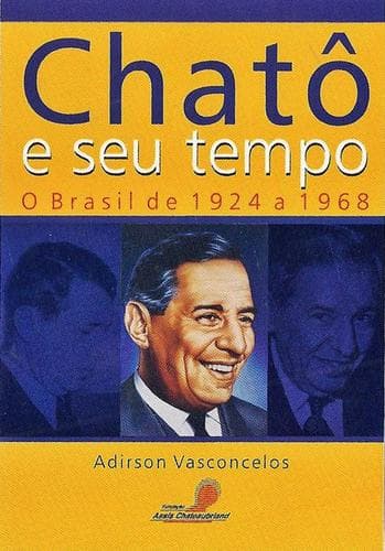 Tapa de Chatô, o rei do Brasil