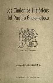 Tapa de Los cimientos historicos del pueblo guatemalteco
