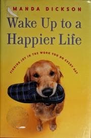 Tapa de Wake up to a happier life finding joy in the work you do every day