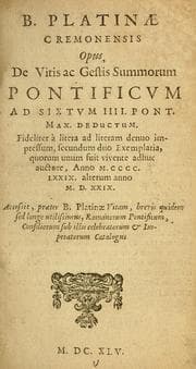 Tapa de B. Platinæ Cremonensis opus, De vitis ac gestis summorum pontificum ad Sixtum IIII. Pont. Max. deductum