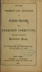 Tapa de The great necessity and advantage of public prayer, and frequent communion, designed to revive primitive piety