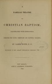 Tapa de A familiar treatise on Christian baptism ...