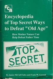 Tapa de Encyclopedia of top secret ways to defeat old age