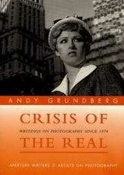 Tapa de Crisis Of The Real (Aperture Writers & Artists on Photography)