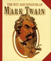 Tapa de The wit & wisdom of Mark Twain