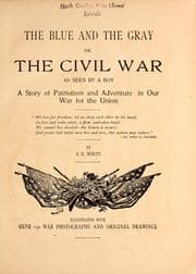 Tapa de The blue and the gray, or, The Civil War as seen by a boy