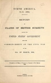 Tapa de Return of claims of British subjects against the United States' government from the commencement of the Civil War to the 31st of March, 1864