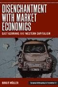 Tapa de Disenchantment with Market Economics. East Germans and Western Capitalism