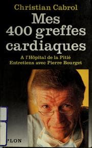 Tapa de Mes quatre cents greffes cardiaques à l'Hôpital de la Pitié