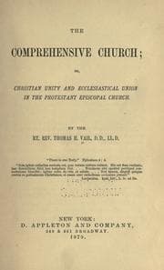 Tapa de The comprehensive church : or, Christian unity and ecclesiastical union in the Protestant Episcopal Church