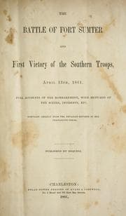 Tapa de The battle of Fort Sumter and first victory of the Southern troops, April 13th, 1861