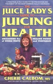 Tapa de The juice lady's guide to juicing for health