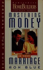 Tapa de Mastering money in your marriage : personal study guide