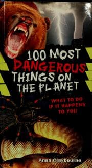Tapa de 100 most dangerous things on the planet