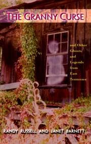 Tapa de The granny curse and other ghosts and legends from East Tennessee