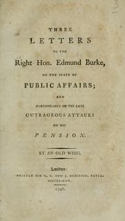 Tapa de Three letters to the Right Hon. Edmund Burke on the state of public affairs, and particularly on the late outrageous attacks on his pension