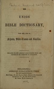 Tapa de The union Bible dictionary, for the use of Schools, Bible classes, and families ...