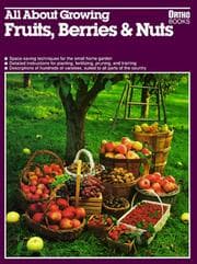 Tapa de All about growing fruits, berries & nuts