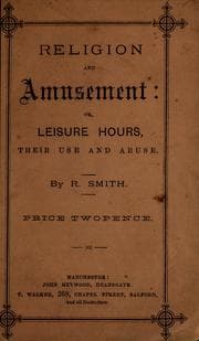 Tapa de Religion and amusement, or, Leisure hours, their use and abuse
