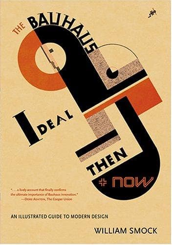 Tapa de The Bauhaus Ideal: Then and Now