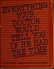 Tapa de Everything your doctor would tell you if he had the time