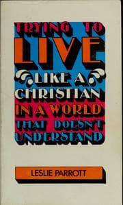 Tapa de Trying to live like a Christian in a world that doesn't understand
