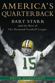 Tapa de America's Quarterback: Bart Starr and the Rise of the National Football League