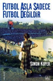 Tapa de Futbol Asla Sadece Futbol Değildir