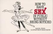Tapa de How to have sex in public without being noticed