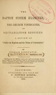 Tapa de The Baptist system examined, the church vindicated, and sectarianism rebuked