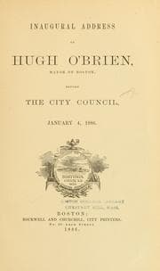 Tapa de Inaugural Address of Hugh O'Brien, Mayor of Boston, before the City Council, January 4, 1886