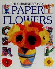Tapa de The Usborne book of paper flowers