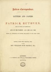 Tapa de Ruthven correspondence. Letters and papers of Patrick Ruthven, Earl of Forth and Brentford, and of his family, A.D. 1615 - A.D. 1662. With an appendix of papers relating to Sir John Urry