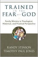 Tapa de Trained in the Fear of God: Family Ministry in Theological, Historical, and Practical Perspective