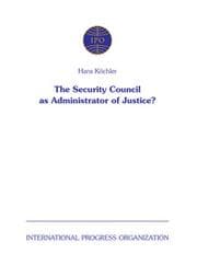 Tapa de The Security Council as administrator of justice?