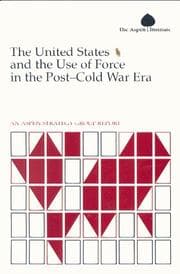 Tapa de The United States and the use of force in the post-cold war era